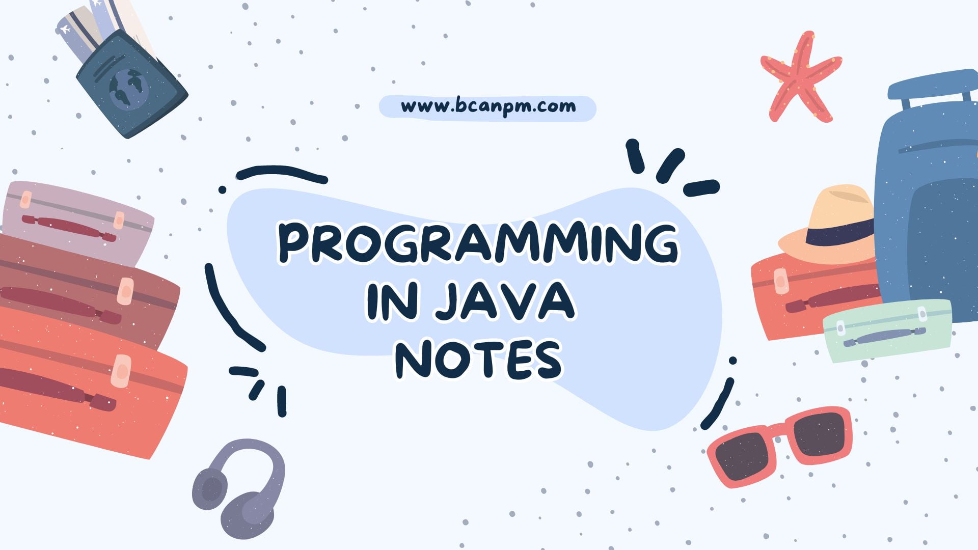 Programming in JAVA Notes in pdf – Free Download